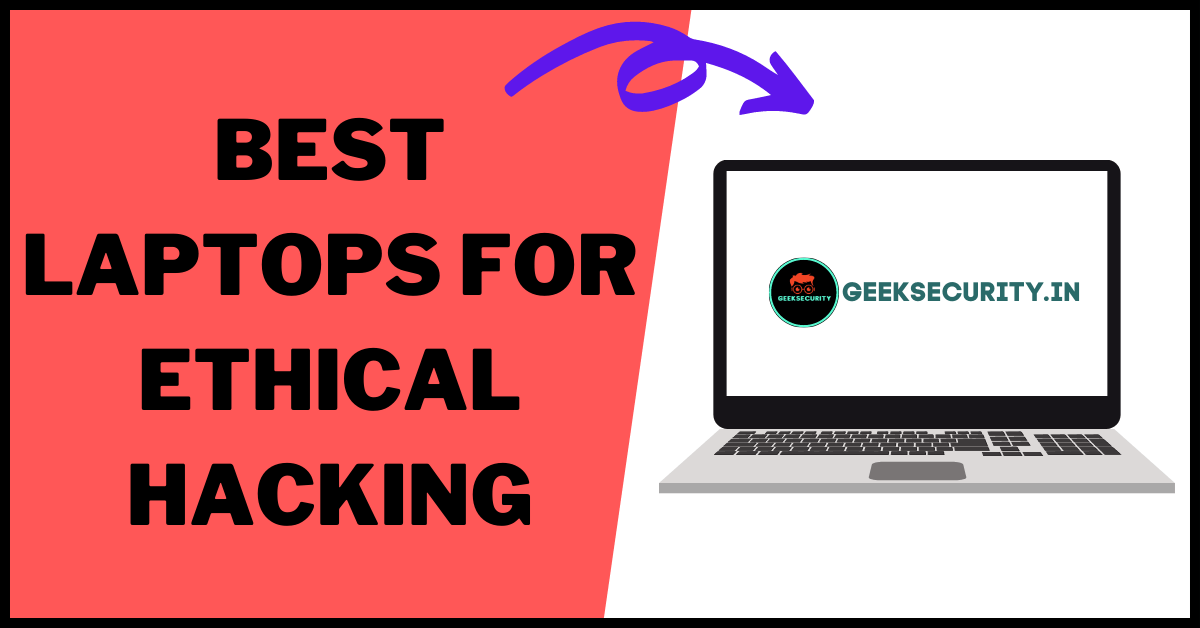 Best laptops for an Ethical Hacker