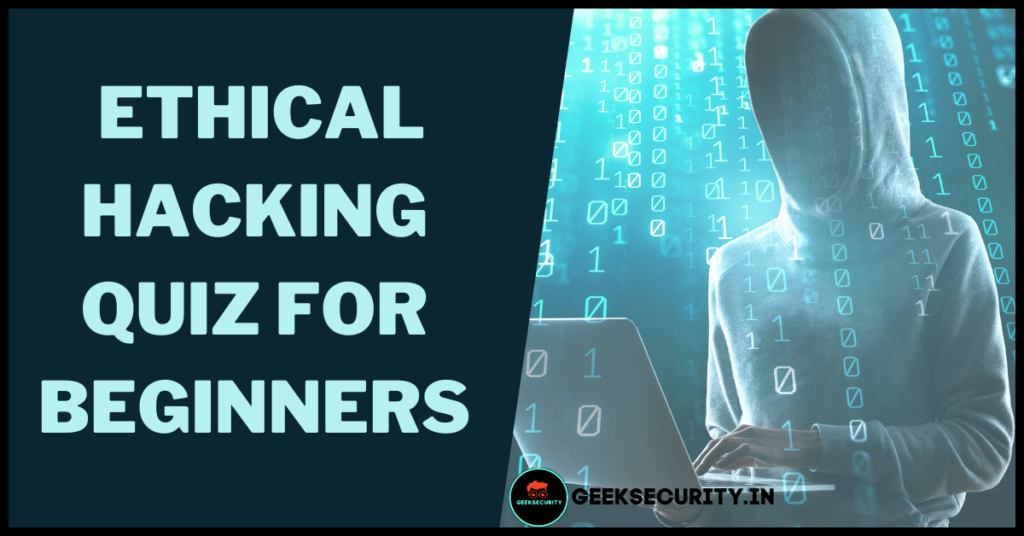 Ethical hacking Mcqs | Cybersecurity quiz for beginners
