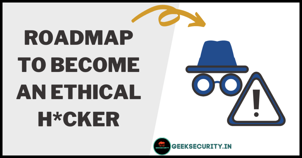 ROADMAP TO BECOME AN ETHICAL HACKER